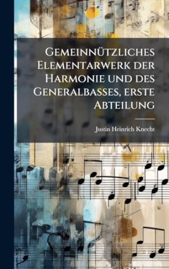 GemeinnÃ1/4tzliches Elementarwerk der Harmonie und des Generalbasses, erste Abteilung