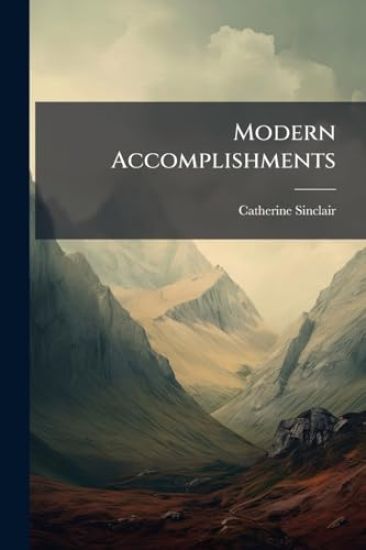 Modern Accomplishments