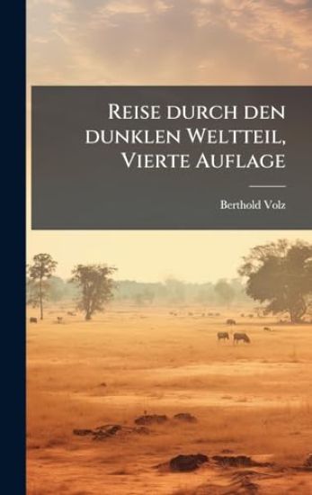 Reise durch den dunklen Weltteil, Vierte Auflage