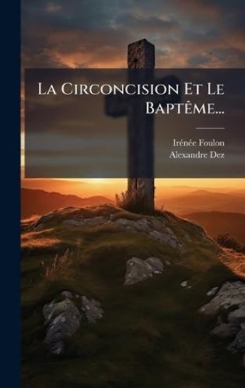 La Circoncision Et Le BaptÃame...