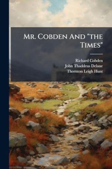 Mr. Cobden And "the Times"