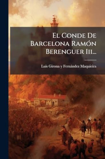 El Conde De Barcelona RamÃ3n Berenguer Iii...