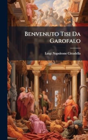 Benvenuto Tisi Da Garofalo