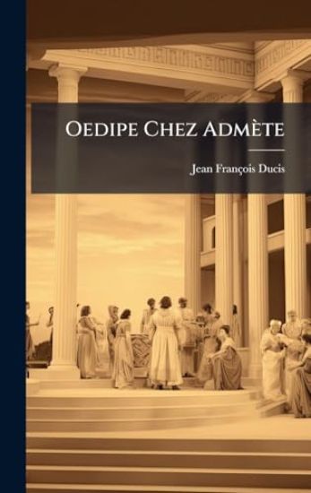 Oedipe Chez Admète