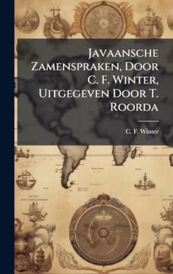 Javaansche Zamenspraken, Door C. F. Winter, Uitgegeven Door T. Roorda