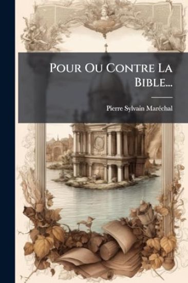 Pour Ou Contre La Bible...