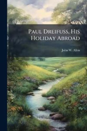 Paul Dreifuss, His Holiday Abroad