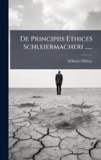 De Principiis Ethices Schleiermacheri ......