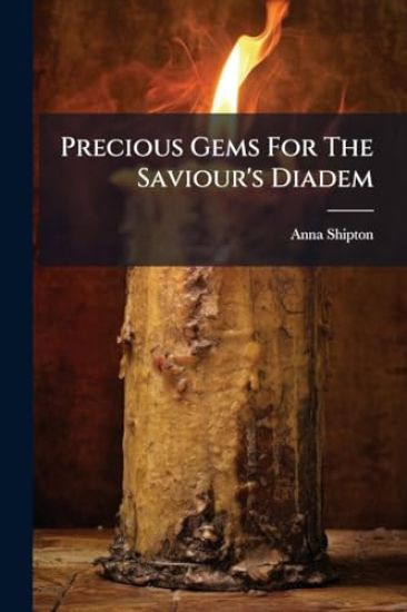 Precious Gems For The Saviour's Diadem