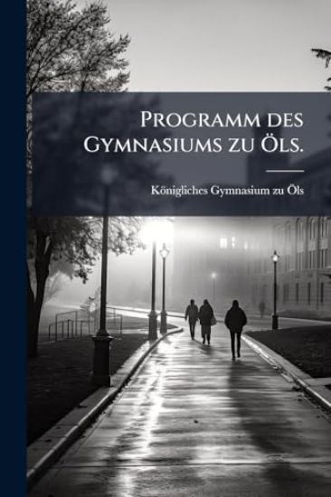 Programm des Gymnasiums zu Ã-ls.