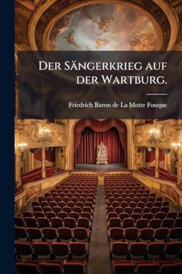 Der Sängerkrieg auf der Wartburg.