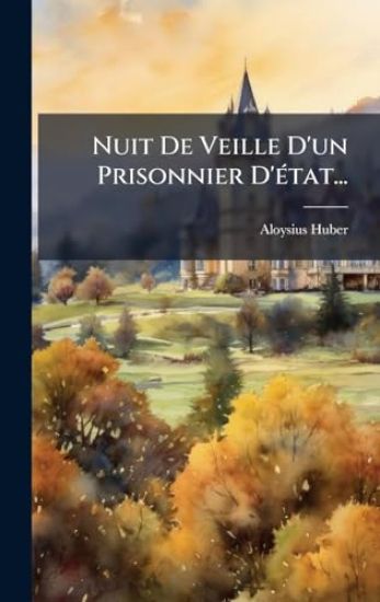Nuit De Veille D'un Prisonnier D'Ã(c)tat...