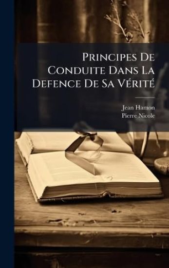 Principes De Conduite Dans La Defence De Sa VÃ(c)ritÃ(c)