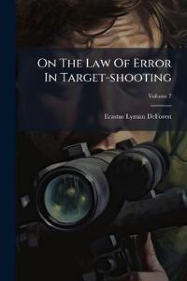 On The Law Of Error In Target-shooting