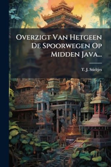 Overzigt Van Hetgeen De Spoorwegen Op Midden Java...