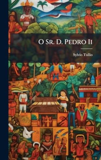 O Sr. D. Pedro Ii