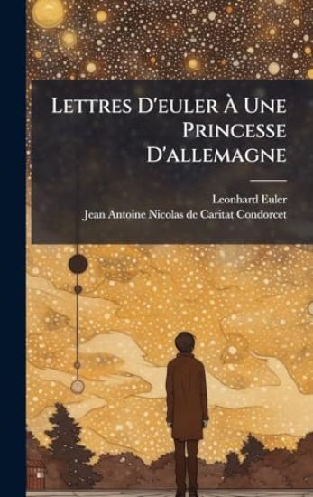 Lettres D'euler Ã? Une Princesse D'allemagne