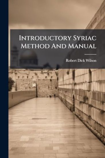 Introductory Syriac Method And Manual
