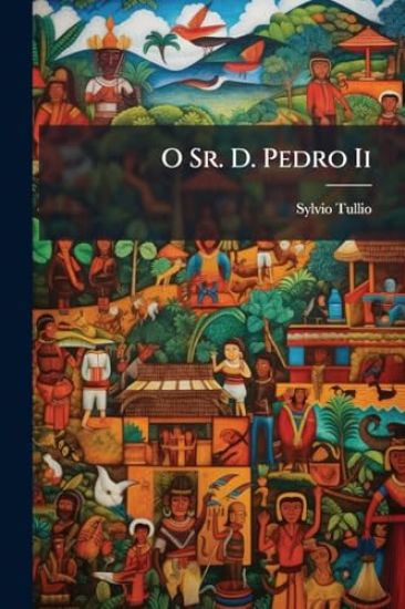 O Sr. D. Pedro Ii