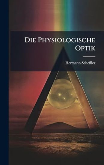 Die Physiologische Optik