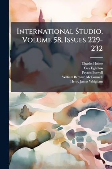 International Studio, Volume 58, Issues 229-232