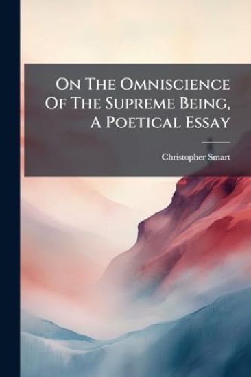On The Omniscience Of The Supreme Being, A Poetical Essay