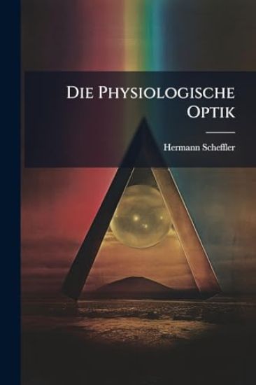 Die Physiologische Optik