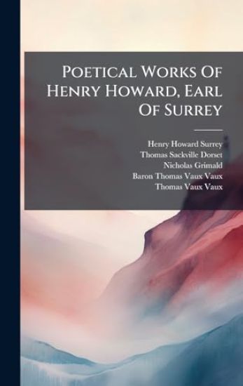 Poetical Works Of Henry Howard, Earl Of Surrey