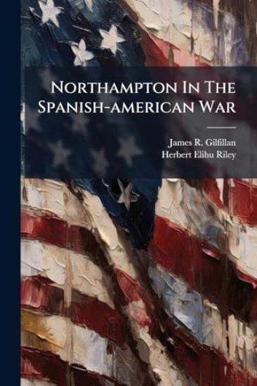 Northampton In The Spanish-american War