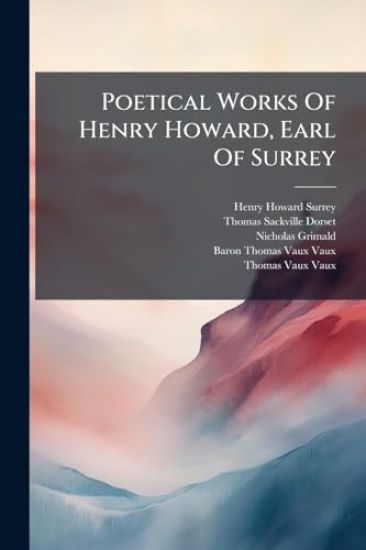 Poetical Works Of Henry Howard, Earl Of Surrey