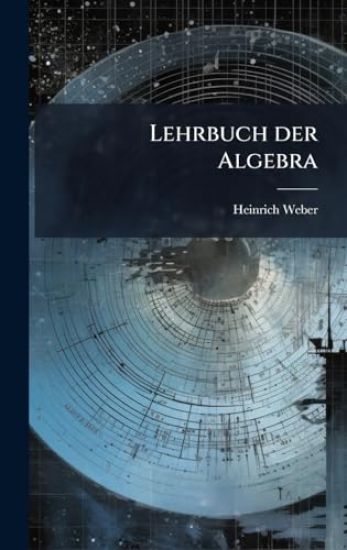 Lehrbuch der Algebra