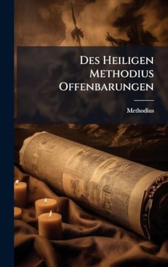 Des Heiligen Methodius Offenbarungen