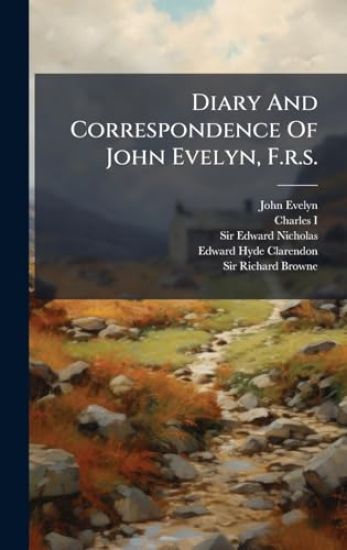 Diary And Correspondence Of John Evelyn, F.r.s.