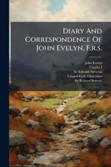 Diary And Correspondence Of John Evelyn, F.r.s.