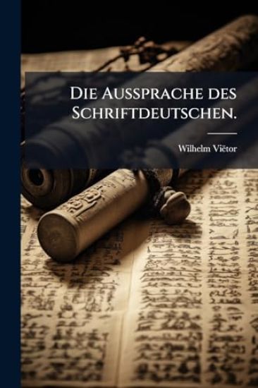 Die Aussprache des Schriftdeutschen.