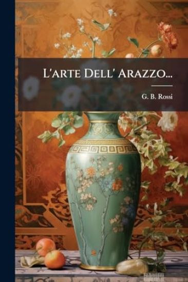 L'arte Dell' Arazzo...