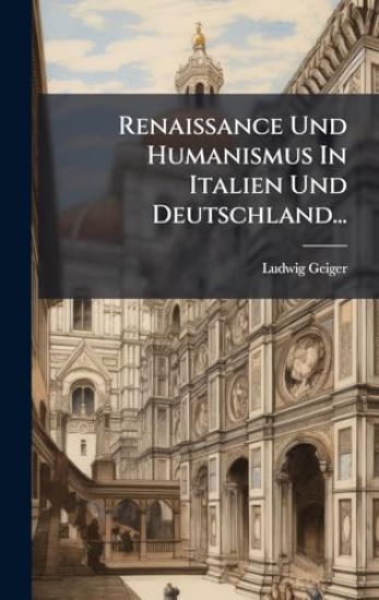 Renaissance Und Humanismus In Italien Und Deutschland...