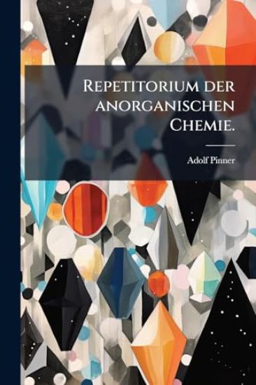 Repetitorium der anorganischen Chemie.