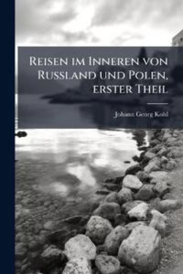 Reisen im Inneren von Russland und Polen, erster Theil