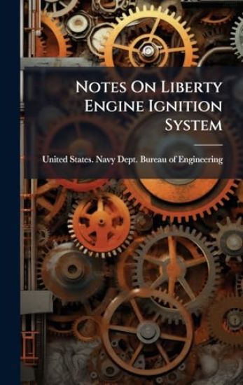 Notes On Liberty Engine Ignition System