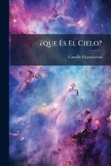 Â¿que Ã?s El Cielo?
