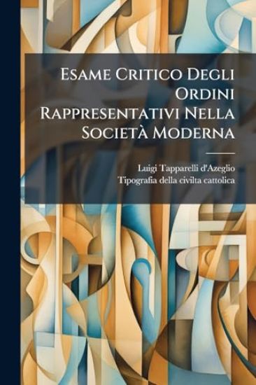 Esame Critico Degli Ordini Rappresentativi Nella SocietÃ Moderna