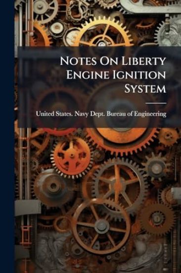 Notes On Liberty Engine Ignition System