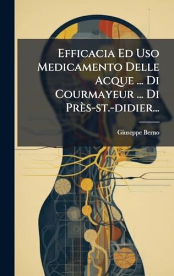 Efficacia Ed Uso Medicamento Delle Acque ... Di Courmayeur ... Di Près-st.-didier...