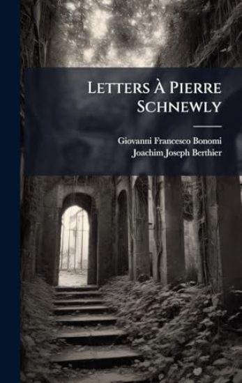 Letters Ã? Pierre Schnewly