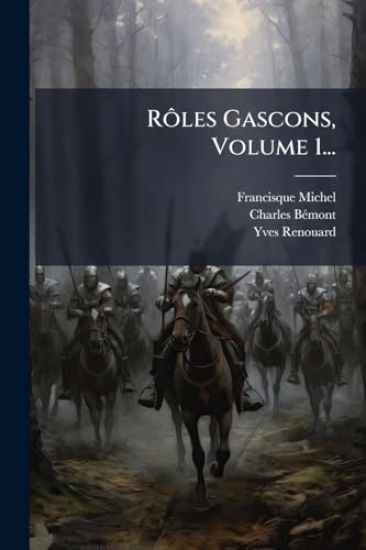 RÃ´les Gascons, Volume 1...