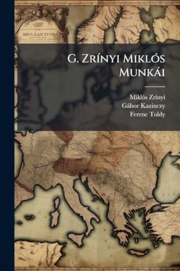 G. ZrÃ-nyi MiklÃ3s Munkài
