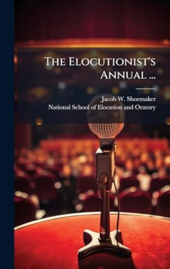 The Elocutionist's Annual ...