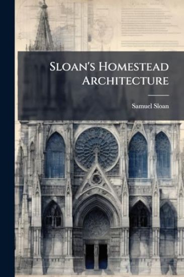 Sloan's Homestead Architecture