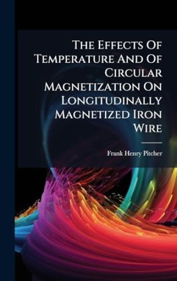 The Effects Of Temperature And Of Circular Magnetization On Longitudinally Magnetized Iron Wire